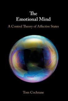 The Emotional Mind : A Control Theory of Affective States