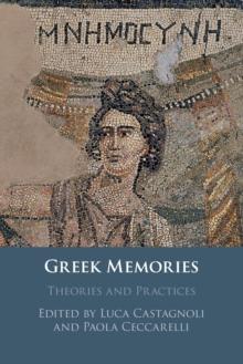 Greek Memories : Theories and Practices