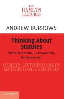 Thinking about Statutes : Interpretation, Interaction, Improvement