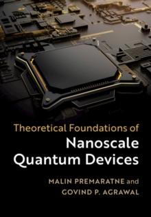 Theoretical Foundations of Nanoscale Quantum Devices