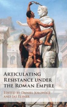 Articulating Resistance under the Roman Empire