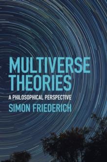 Multiverse Theories : A Philosophical Perspective