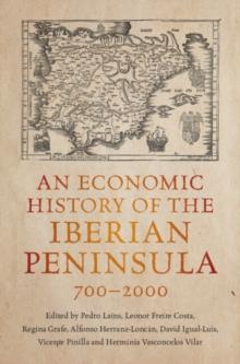 An Economic History of the Iberian Peninsula, 7002000