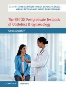 The EBCOG Postgraduate Textbook of Obstetrics & Gynaecology : Gynaecology