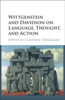 Wittgenstein and Davidson on Language, Thought, and Action