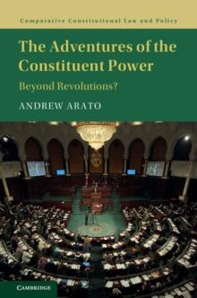 Adventures of the Constituent Power : Beyond Revolutions?