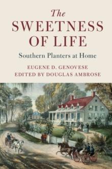 Sweetness of Life : Southern Planters at Home