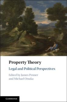 Property Theory : Legal and Political Perspectives