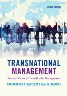 Transnational Management : Text and Cases in Cross-Border Management