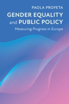 Gender Equality and Public Policy : Measuring Progress in Europe