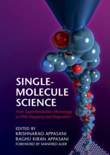 Single-Molecule Science : From Super-Resolution Microscopy to DNA Mapping and Diagnostics