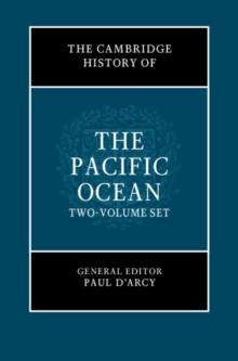 The Cambridge History of the Pacific Ocean 2 Volume Hardback Set