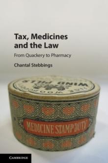 Tax, Medicines and the Law : From Quackery to Pharmacy