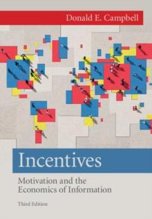 Incentives : Motivation and the Economics of Information