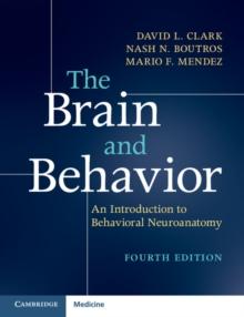 Brain and Behavior : An Introduction to Behavioral Neuroanatomy