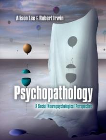 Psychopathology : A Social Neuropsychological Perspective