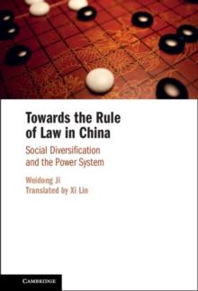 Towards the Rule of Law in China : Social Diversification and the Power System