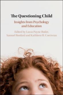 The Questioning Child : Insights from Psychology and Education