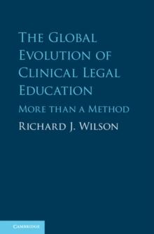 Global Evolution of Clinical Legal Education : More than a Method