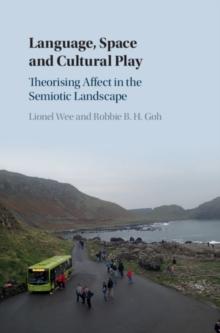 Language, Space and Cultural Play : Theorising Affect in the Semiotic Landscape