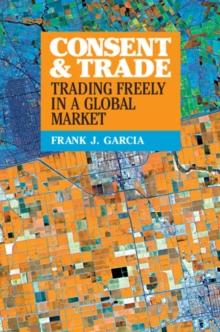 Consent and Trade : Trading Freely in a Global Market