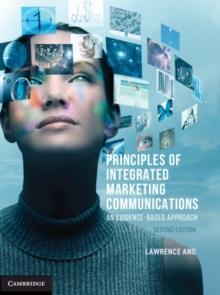 Principles of Integrated Marketing Communications : An Evidence-based Approach