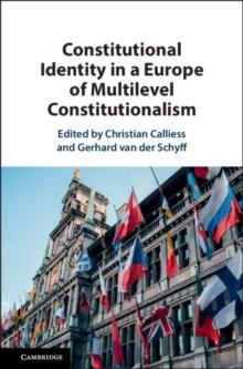 Constitutional Identity in a Europe of Multilevel Constitutionalism