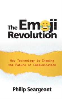 Emoji Revolution : How Technology is Shaping the Future of Communication