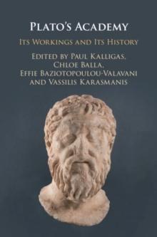 Plato's Academy : Its Workings and its History