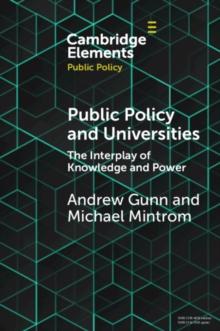 Public Policy and Universities : The Interplay of Knowledge and Power