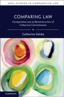 Comparing Law : Comparative Law as Reconstruction of Collective Commitments