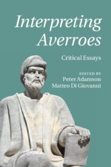 Interpreting Averroes : Critical Essays