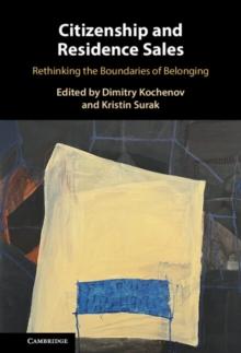 Citizenship and Residence Sales : Rethinking the Boundaries of Belonging