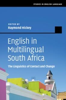 English in Multilingual South Africa : The Linguistics of Contact and Change