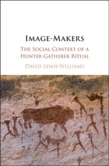 Image-Makers : The Social Context of a Hunter-Gatherer Ritual