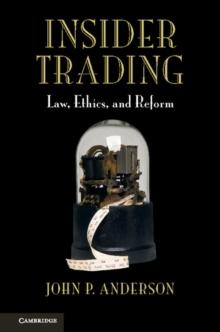 Insider Trading : Law, Ethics, and Reform