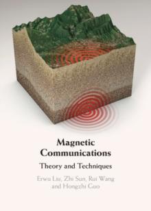 Magnetic Communications : Theory and Techniques