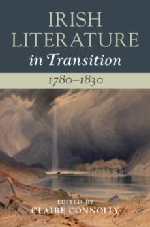 Irish Literature in Transition, 1780-1830: Volume 2