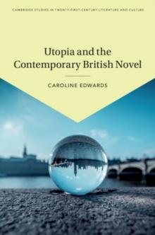 Utopia and the Contemporary British Novel