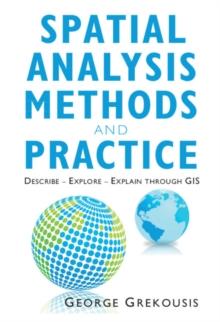 Spatial Analysis Methods and Practice : Describe - Explore - Explain through GIS