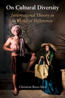 On Cultural Diversity : International Theory in a World of Difference