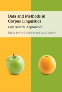 Data and Methods in Corpus Linguistics : Comparative Approaches