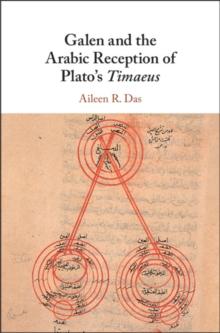 Galen and the Arabic Reception of Plato's Timaeus