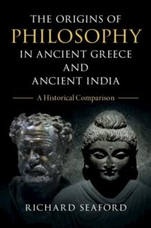 Origins of Philosophy in Ancient Greece and Ancient India : A Historical Comparison