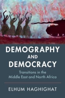 Demography and Democracy : Transitions in the Middle East and North Africa