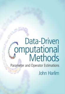 Data-Driven Computational Methods : Parameter and Operator Estimations