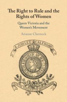 Right to Rule and the Rights of Women : Queen Victoria and the Women's Movement