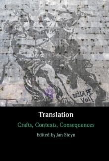 Translation : Crafts, Contexts, Consequences