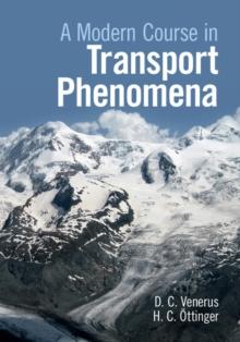 Modern Course in Transport Phenomena