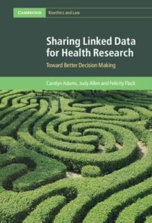 Sharing Linked Data for Health Research : Toward Better Decision Making